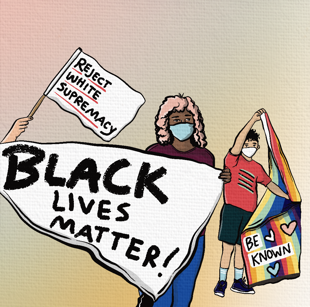 Illustrated protestors, two young people, holding flags saying 'Black Lives Matter!' and a rainbow flag with hearts that says "Be Known". A protestor holds a flag saying "Reject white supremacy"