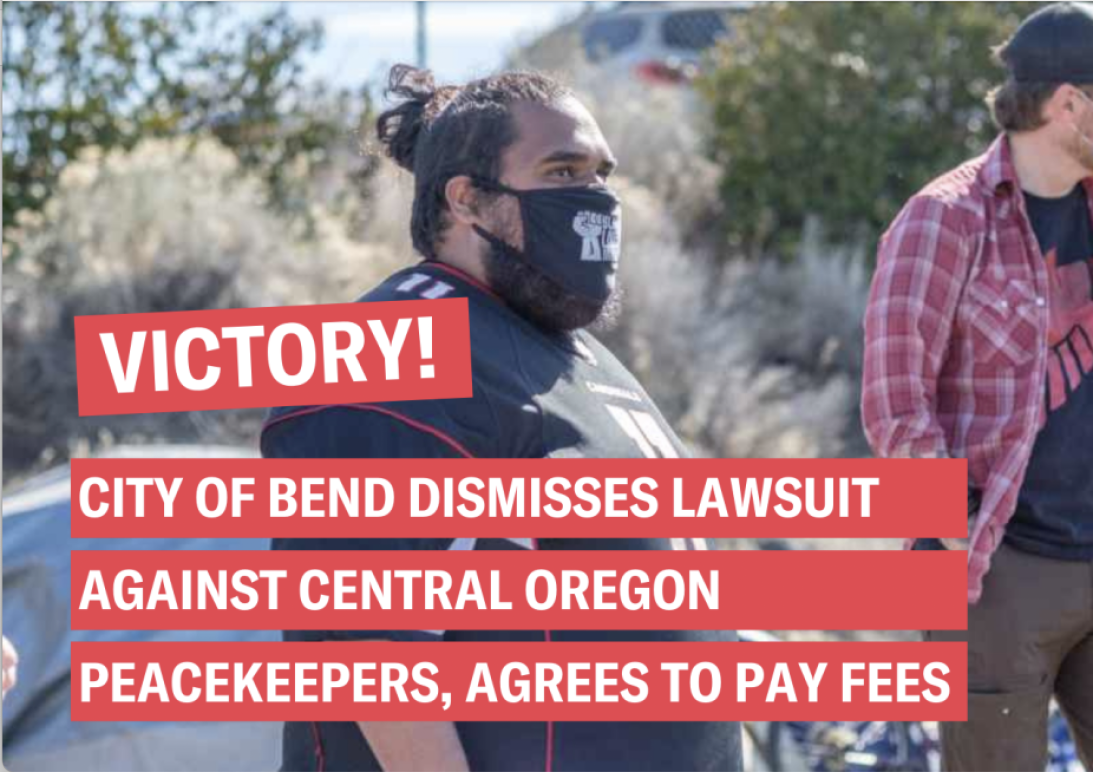 Victory! City of Bend dismisses lawsuit against Central Oregon Peacekeepers, agrees to pay fees